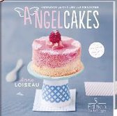 Angel Cakes - Himmlisch leicht und luftig locker