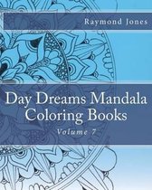 Day Dreams Mandala Coloring Books, Volume 7