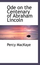 Ode on the Centenary of Abraham Lincoln