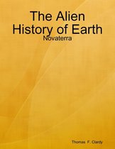 The Alien History of Earth: Novaterra