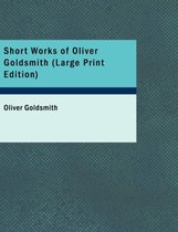 Short Works of Oliver Goldsmith