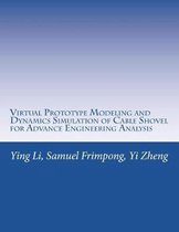Virtual Prototype Modeling and Dynamics Simulation of Cable Shovel for Advance Engineering Analysis