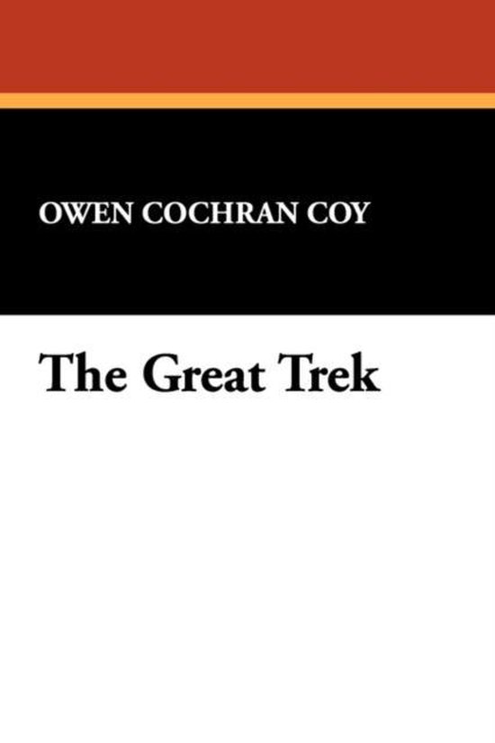 Couverture du livre "The Great Trek" par Owen Cochran Coy.