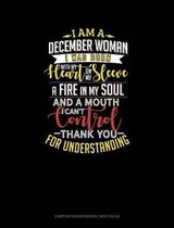 I'm a December Woman I Was Born with My Heart on My Sleeve Afire in My Soul and a Mouth I Can't Control Thank You for Understanding