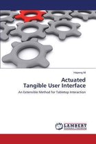Actuated Tangible User Interface