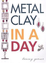 Metal Clay in a Day