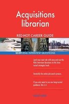 Acquisitions Librarian Red-Hot Career Guide; 2529 Real Interview Questions