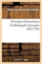 Principes Elementaires D'Orthographe Francoise