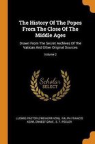 The History of the Popes from the Close of the Middle Ages