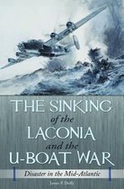 The Sinking of the Laconia and the U-Boat War