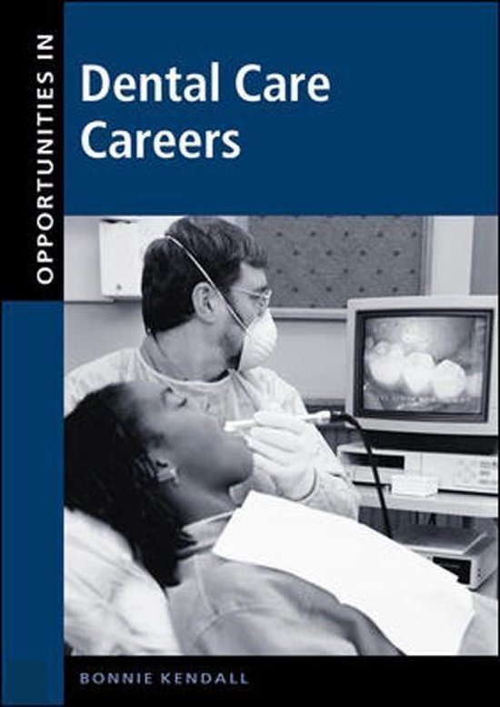 Opportunities in Dental Care Careers (ebook), Bonnie Kendall