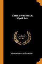 Three Treatises on Mysticism