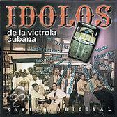 Idolos De La Victrola Cubana