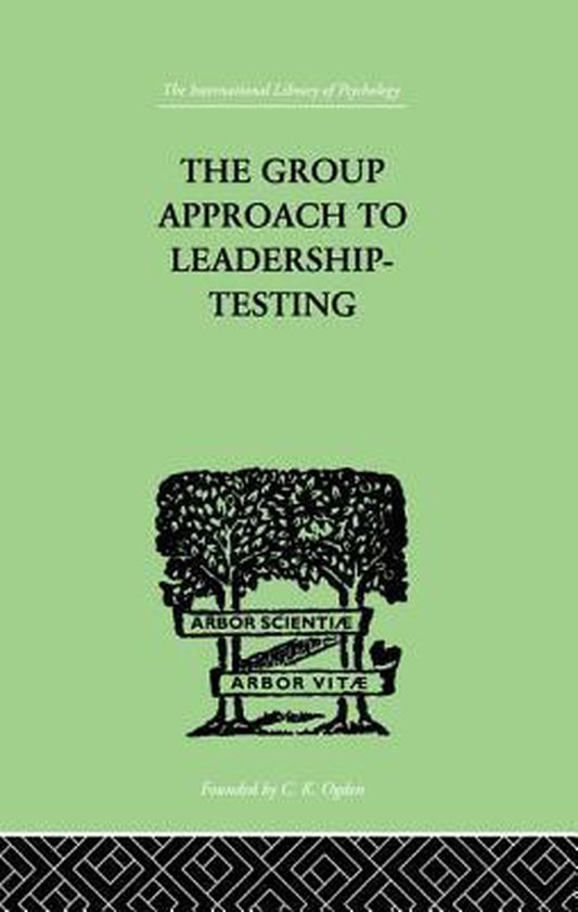 The Group Approach To Leadership-Testing - cover