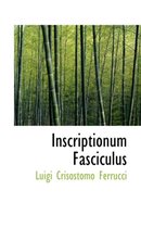 Inscriptionum Fasciculus