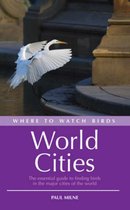 Where to Watch Birds- Where to Watch Birds in World Cities