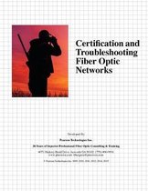 Certification and Troubleshooting Fiber Optic Networks