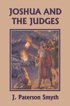 Bible for School and Home- Joshua and the Judges (Yesterday's Classics)