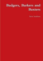 Badgers, Barkers and Baxters