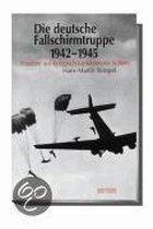 Die Deutsche Fallschirmtruppe 1942-1945