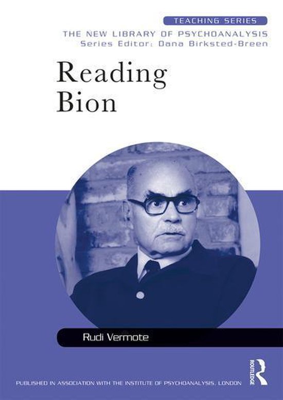New Library of Psychoanalysis Teaching Series - Reading Bion - cover