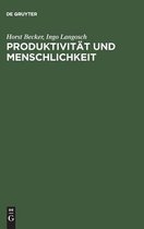 Produktivitat und Menschlichkeit