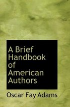A Brief Handbook of American Authors
