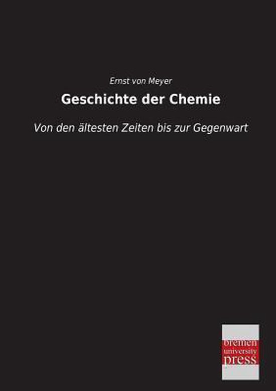 Geschichte der Chemie | 9783955623432 | Ernst von Meyer | Boeken | bol.com