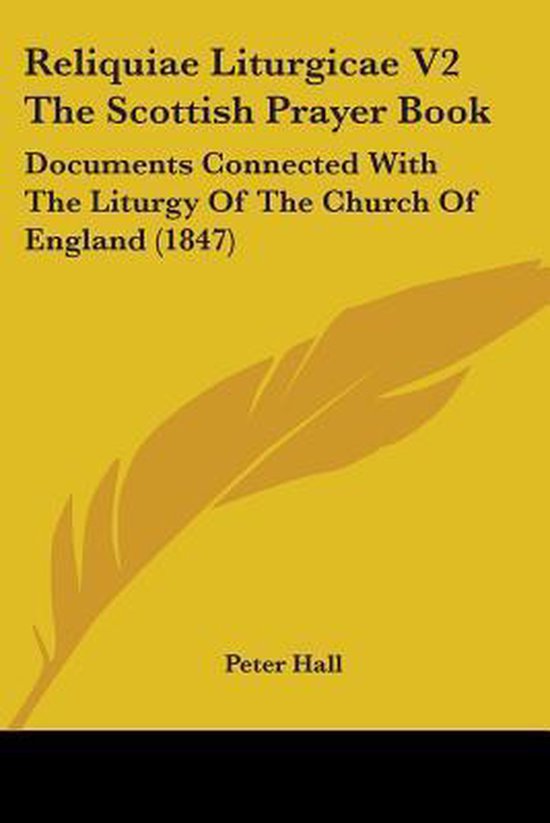 Reliquiae Liturgicae V2 The Scottish Prayer Book