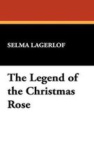 The Legend of the Christmas Rose