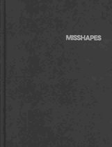 Misshapes