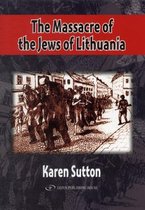 The Massacre of the Jews of Lithuania