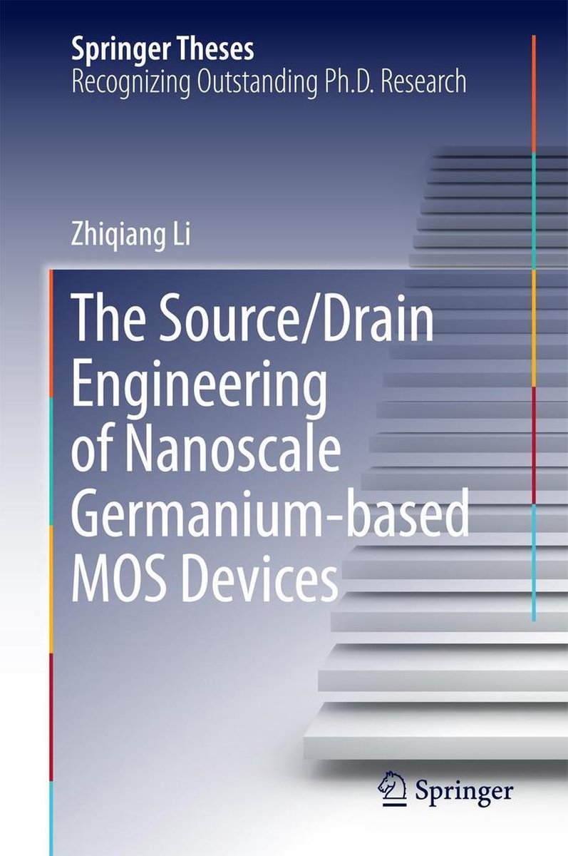 Springer Theses - The Source/Drain Engineering of Nanoscale Germanium ...