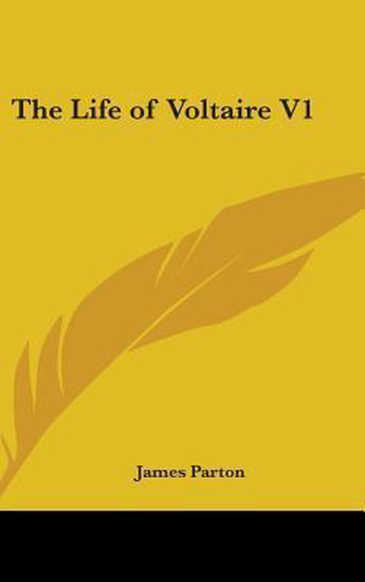 The Life of Voltaire V1