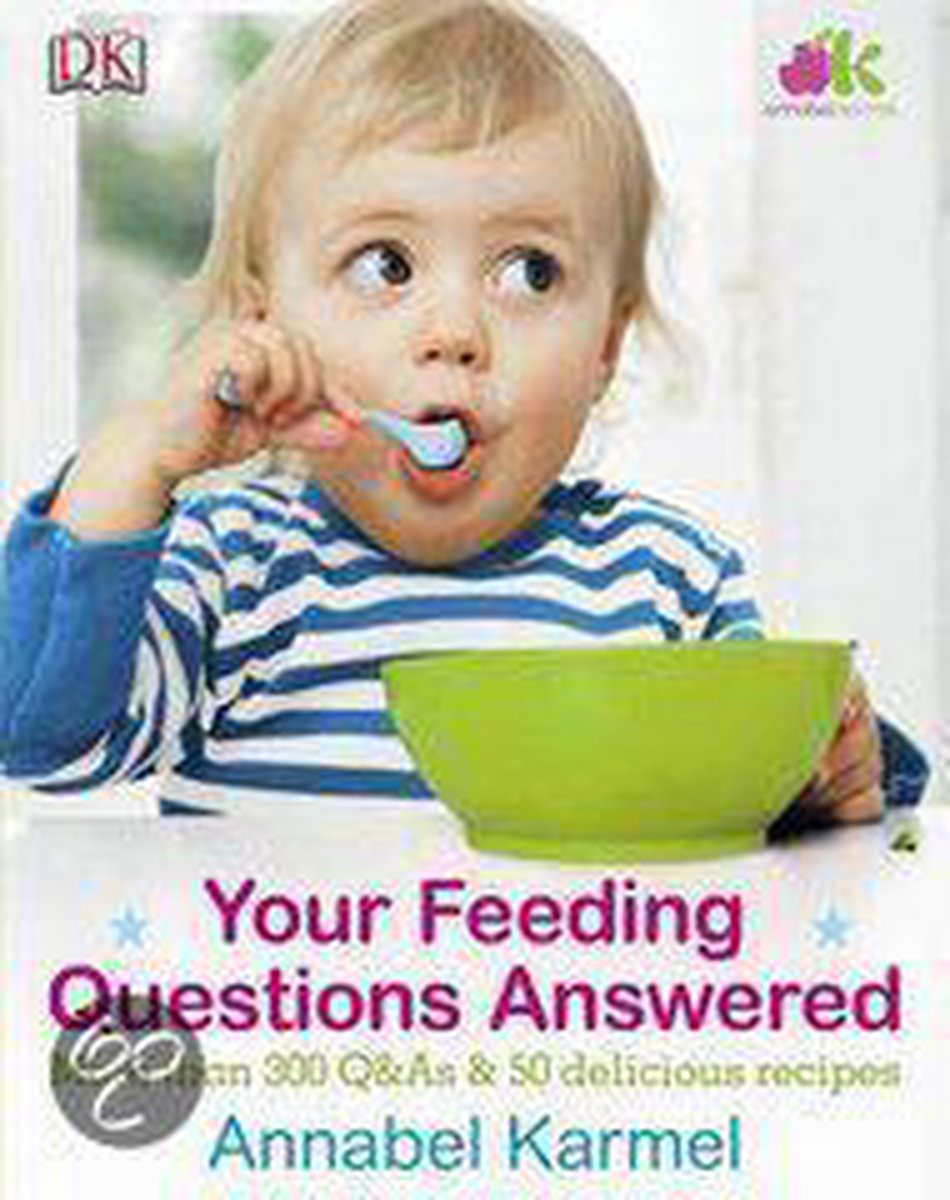Your Feeding Questions Answered, Annabel Karmel 9781405335362