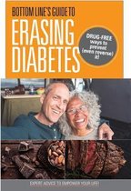 Bottom Line's Guide to Erasing Diabetes