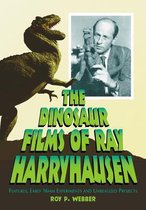 The Dinosaur Films of Ray Harryhausen