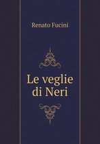 Le Veglie Di Neri
