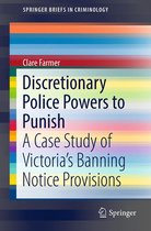 SpringerBriefs in Criminology - Discretionary Police Powers to Punish