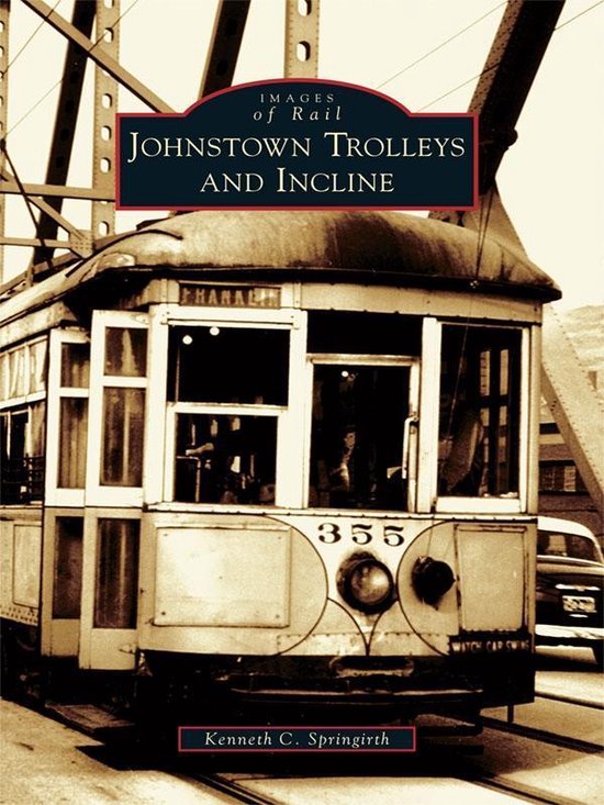 Images of Rail - Johnstown Trolleys and Incline - cover