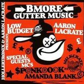 Hollertronix & Aaron Lacrate - B-More Gutter Music