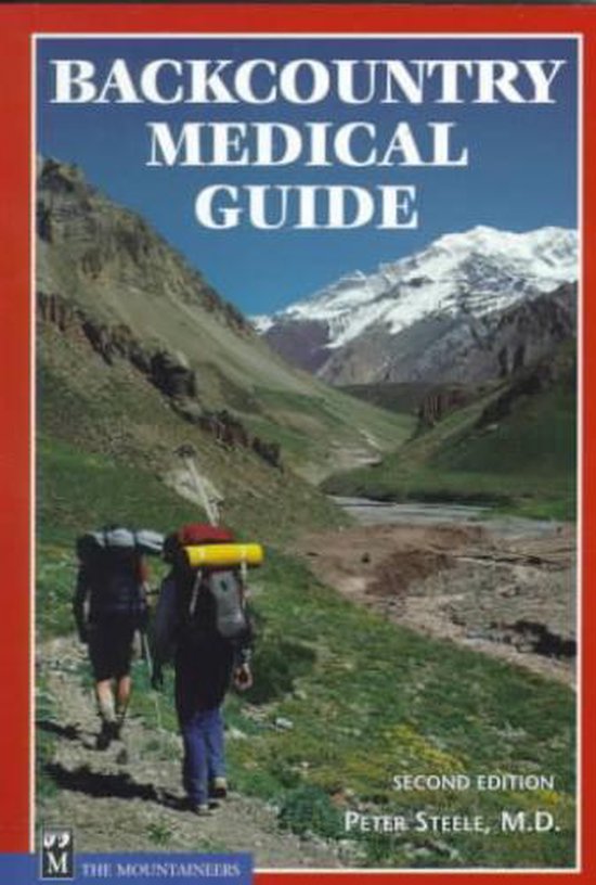 Backcountry Medical Guide, Peter Steele 9780898866636 Boeken bol
