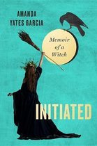 Initiated Lib/E: Memoir of a Witch