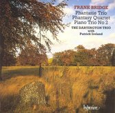 Frank Bridge: Phantasie Trio; Phantasy Quartet; Piano Trio No. 2
