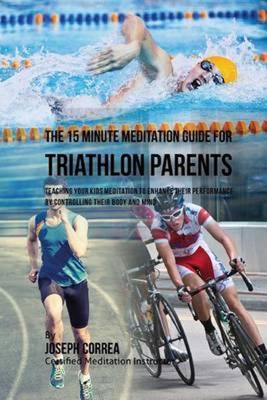 The 15 Minute Meditation Guide for Triathlon Parents - cover