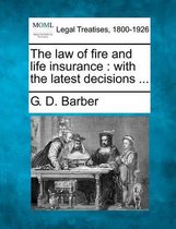 The Law of Fire and Life Insurance