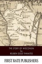 The Story of Wisconsin