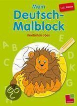 Mein Deutsch-Malblock. 1./2. Klasse