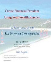 Create Financial Freedom Using Your Wealth Reserve