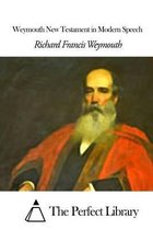 Weymouth New Testament in Modern Speech